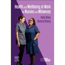 Health and Wellbeing at Work for Nurses and Midwives Elsevier