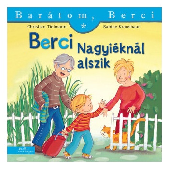 Barátom Berci - Berci a Nagyiéknál alszik