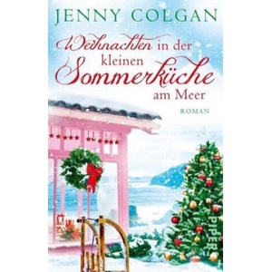 Weihnachten in der kleinen Sommerküche am Meer | Jenny Colgan, Sonja Hagemann (ISBN: 9783492315104)