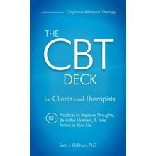 The CBT Deck: 101 Practices to Improve Thoughts, Be in the Moment & Take Action in Your Life