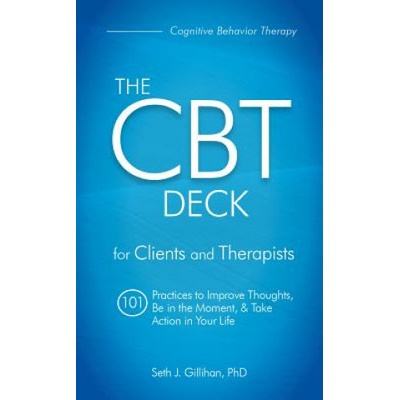 The CBT Deck: 101 Practices to Improve Thoughts, Be in the Moment & Take Action in Your Life