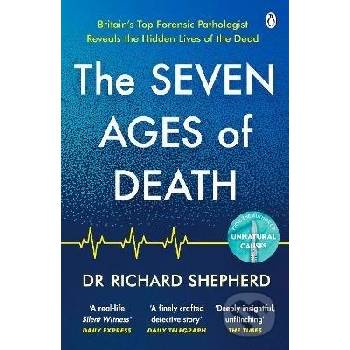 The Seven Ages of Death - Dr Richard Shepherd