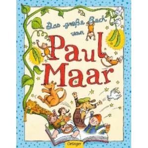 Das große Buch von Paul Maar | Paul Maar, Reinhard Michl, Eva Muggenthaler, Sabine Wilharm, Paul Maar, Nina Dulleck, Ute Krause, Verena Ballhaus, Panajotis Dalianis, Erhard Dietl, A (ISBN: 9783789108242)