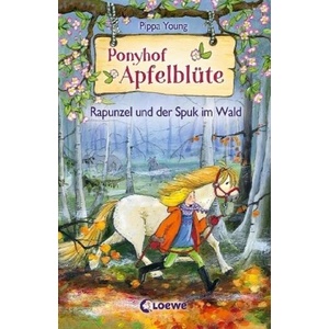 Ponyhof Apfelblüte (Band 8) - Rapunzel und der Spuk im Wald | Pippa Young, Eleni Livanios, Sandra Margineanu (ISBN: 9783785584262)