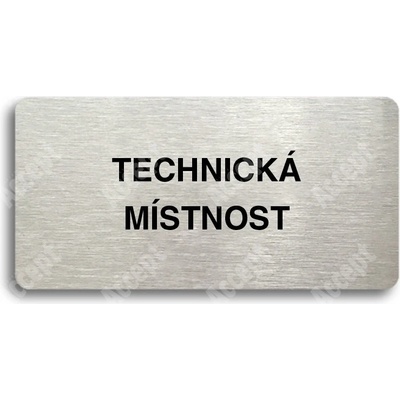 ACCEPT Piktogram TECHNICKÁ MÍSTNOST - stříbrná tabulka - černý tisk bez rámečku