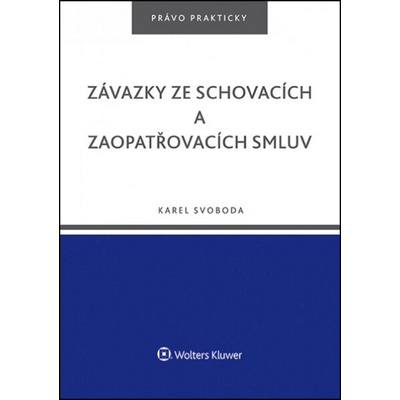 Závazky ze schovacích a zaopatřovacích smluv