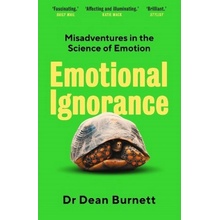 Emotional Ignorance, Misadventures in the Science of Emotion Guardian Faber Publishing