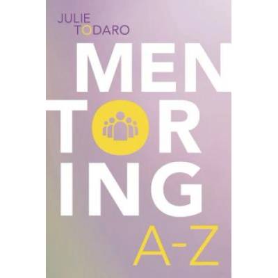 Mentoring A-Z | Julie Todaro