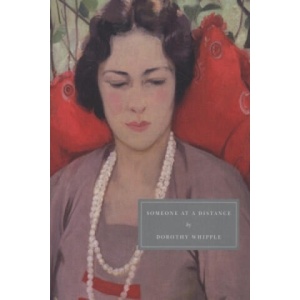 Someone at a Distance | Dorothy Whipple (2008)