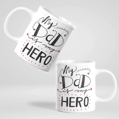 Art gift Чаша - My DAD is My Hero