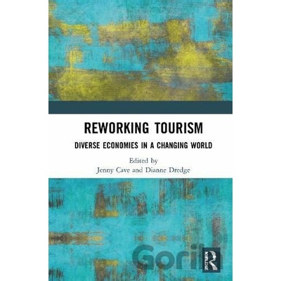Reworking Tourism - Routledge