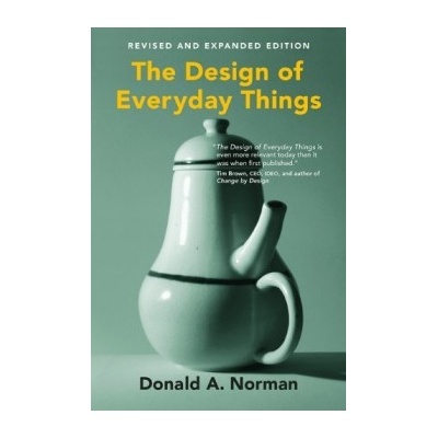 The Design of Everyday Things, revised and ex... - Donald A. Norman