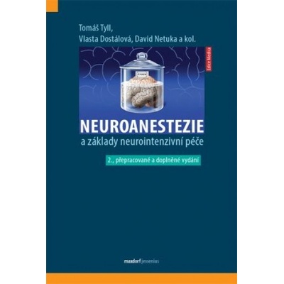 Neuroanestezie a základy neurointenzivní péče - Tomáš Tyll
