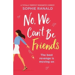 No, We Can't Be Friends | SOPHIE RANALD (ISBN: 9781838881368)