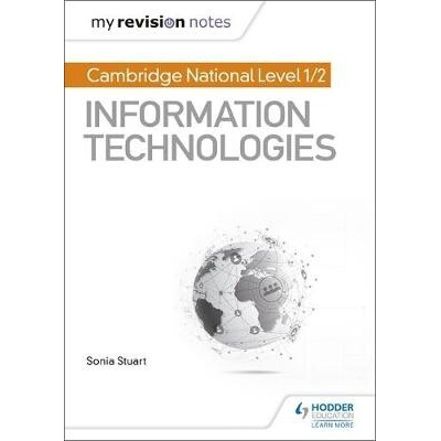 My Revision Notes: Cambridge National Level 1/2 Certificate in Information Technologies Stuart SoniaPaperback