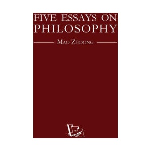 Five Essays on Philosophy | Zedong Mao (2018)
