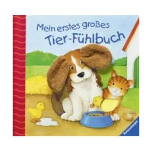 Mein erstes großes Tier-Fühlbuch | Sandra Grimm, Monika Neubacher-Fesser (ISBN: 9783473432998)