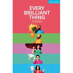 Every Brilliant Thing | Duncan Macmillan (ISBN: 9781350603523)