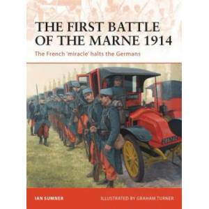 First Battle of the Marne 1914 | Ian Sumner (ISBN: 9781846035029)