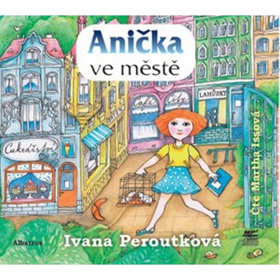 Anička ve městě - Ivana Peroutková