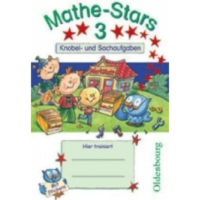 Mathe-Stars - Knobel- und Sachaufgaben - 3. Schuljahr