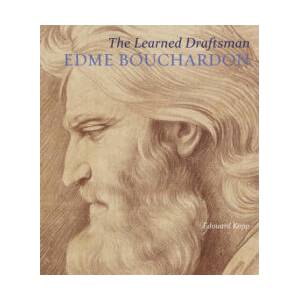Learned Draftsman - Edme Bouchardon (ISBN: 9781606065044)