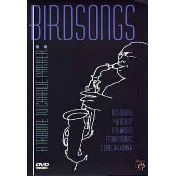 Tribute to Charlie Parker: Birdsongs DVD
