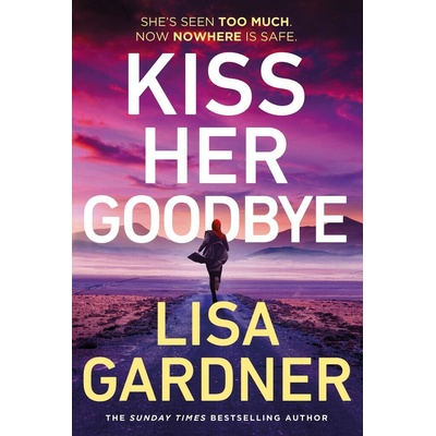 Kiss Her Goodbye - Lisa Gardner