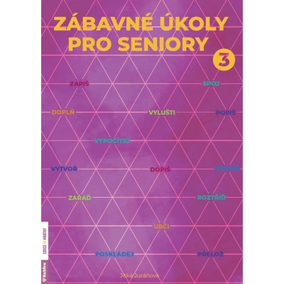 Zábavné úkoly pro seniory 3 - Juráňová Jitka