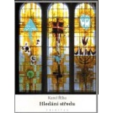 Hledání středu - Karel Říha