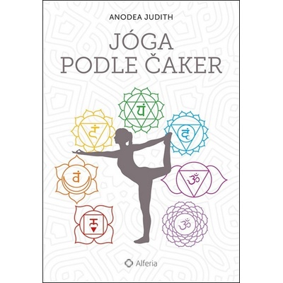 Jóga podle čaker - Anodea Judith