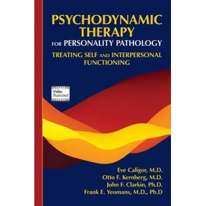 Psychodynamic Therapy for Personality Pathology | Caligor Eve (ISBN: 9781585624591)