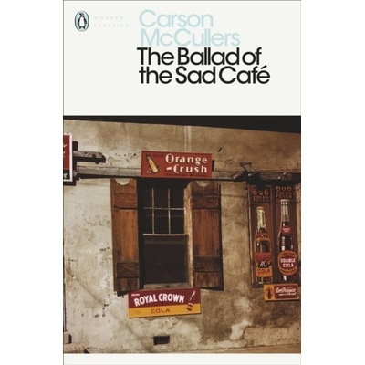 The Ballad of the Sad Cafe - Carson Mccullers