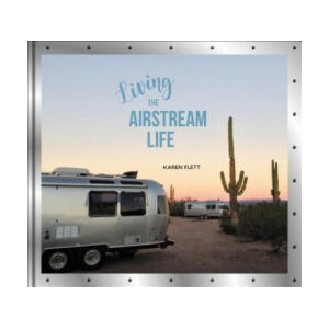 Living the Airstream Life | Karen Flett (ISBN: 9780062440822)