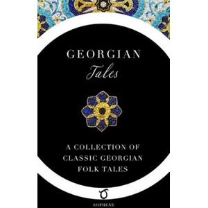 Georgian Tales | Sophene, Marjory Wardrop (ISBN: 9781925937114)