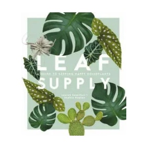 Leaf Supply | Lauren Camilleri, Sophia Kaplan (ISBN: 9781925418637)