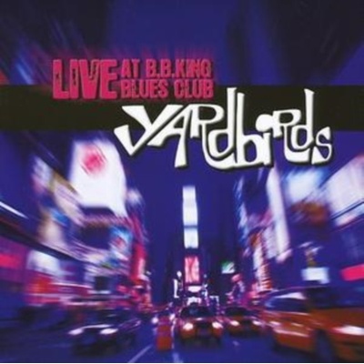 Live at B.b. King Blues Club 2006 The Yardbirds CD