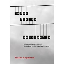 Umění životu nebezpečné - Zuzana Augustová