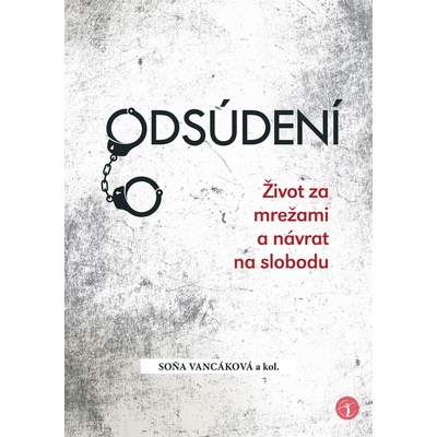 Odsúdení - Soňa Vancáková a kolektív