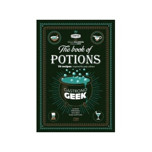 Gastronogeek The Book of Potions (ISBN: 9781835410356)