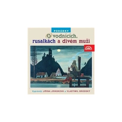 Pohádky o vodnících, rusalkách a divém muži