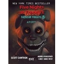 Five Nights at Freddy's: Aport - Scott Cawthon, Carly Anne West, Andrea Waggener