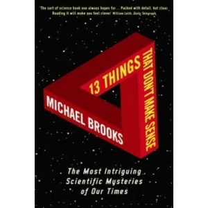 13 Things That Don't Make Sense (ISBN: 9781861976475)