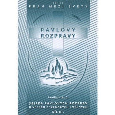 Pavlovy rozpravy III - Bedřich Kočí