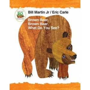 Brown Bear, Brown Bear, What Do You See? Padded Board Book (ISBN: 9781627797221)