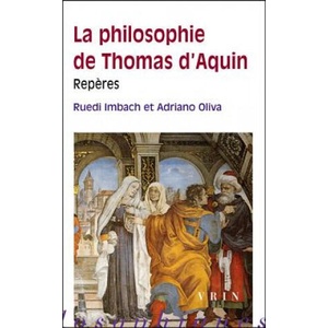 La Philosophie de Thomas D'Aquin: Reperes | Ruedi Imbach, Adriano Oliva (2009)