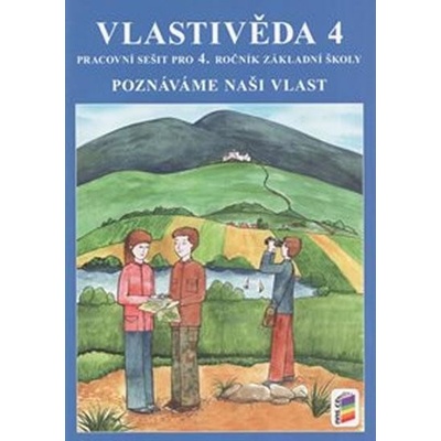 Vlastivěda pro 4. ročník Pracovní sešit