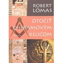 Otočiť Chíramovým kľúčom - Robert Lomas