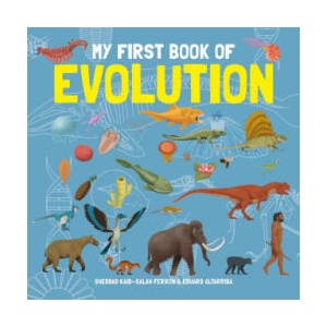 My First Book of Evolution | Sheddad Kaid-Salah Ferron (ISBN: 9781787081307)