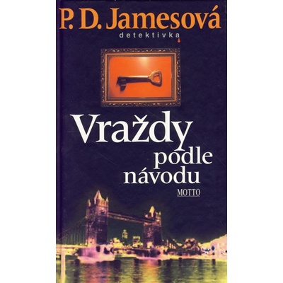 Vraždy podle návodu - Dorothy Jamesová Phyllis